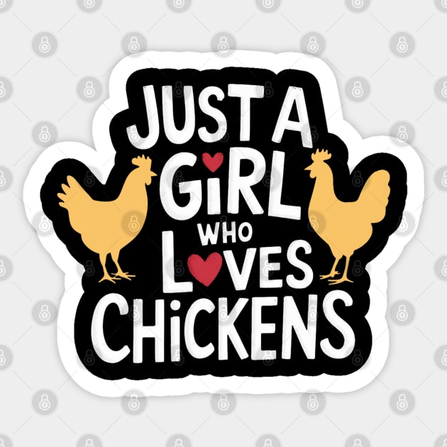 Just A Girl Who Loves Chickens, Fun Gifts, Design for Chicken Lovers Sticker by Pixel Threads 